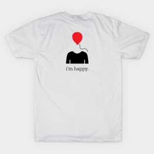 i'm happy T-Shirt